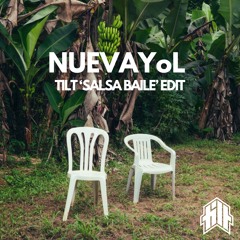 NUEVAYoL [TILT 'SALSA BAILE' EDIT]