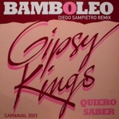 Bamboleo - Gipsy Kings (Diego Sampietro Remix)