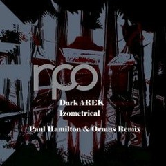 Dark Arek - Izometrical (ORMUS Remix)[RPO Records]