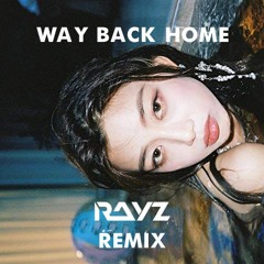 SHAUN - Way back Home [Rayz Remix] [Extended Mix]