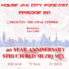 House Jak City Podcast Mixshow Fridays - Episode 050 Structured Muziq Mix (Special Edition)