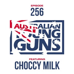 Australian Young Guns | Episode 256 | Choccy Milk