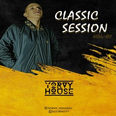 CLASSIC SESSION VOL.01 - (YORVY HOUSE)