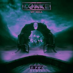 Lowke - My Hell (13IZZ Remix)