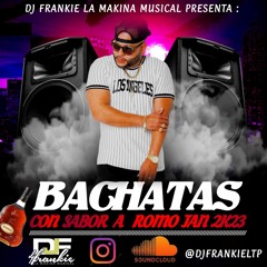 Bachatas Con Sabor A Romo (Jan 2k23) Dj Frankie La Makina Musical.