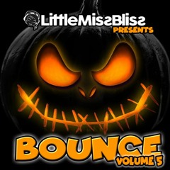 Little Miss Bliss  Presents- Bounce Volume 5