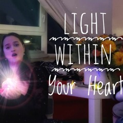 The Light Within Your Heart (with Emma and Spektralfarben)