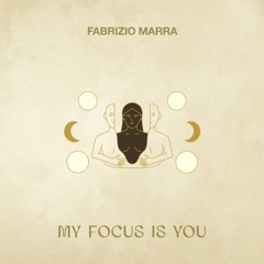 Fabrizio Marra - My Focus Is You (Extended Mix)