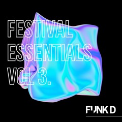 Festival Essentials Vol 3. by Funk D