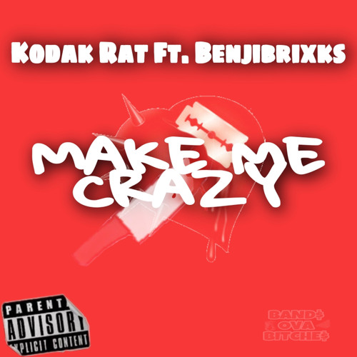 Kodak Rat Feat. Benjibrixks - Make Me Crazy