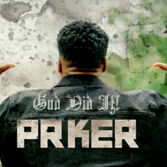 Prker - God Did It