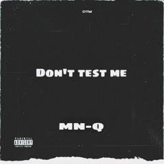 Don't test me (ft. A-Fresh & Bhudxrh)