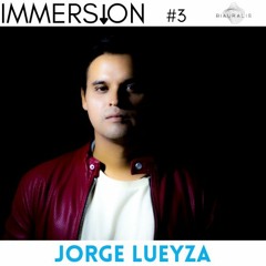 IMMERSION presents: Jorge Lueyza