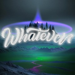 Whatever (Color Bass)