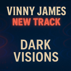 VINNY JAMES - NEW TRACK (Unreleased)