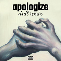 Apologize drill remix