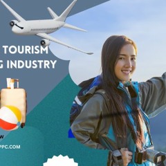 Travel and Tourism advertising Industry: Best Practices and Tips for Businesses