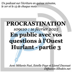 s09e10 - En public avec vos questions à l'Ouest Hurlant - partie 3