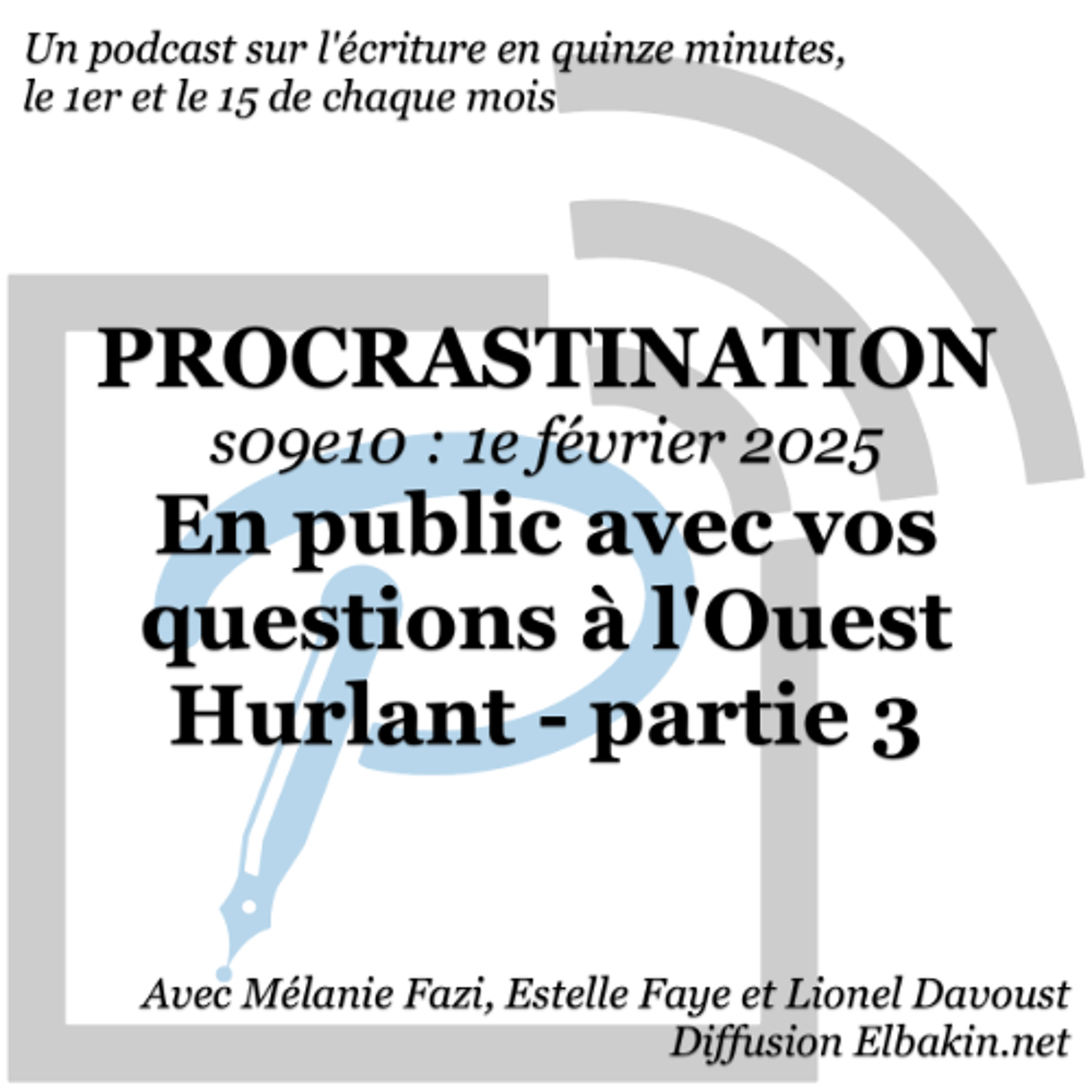 s09e10 - En public avec vos questions à l'Ouest Hurlant - partie 3