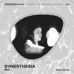 Vykhod Sily Podcast - Synesthesia Guest Mix