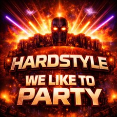 We Like To Party Hardstyle