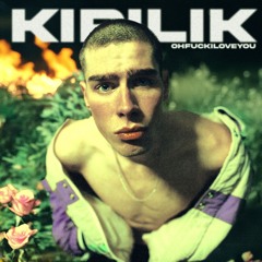 KIRILIK-OHFUCKILOVEYOU