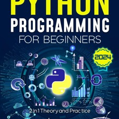 Python Programming for Beginners: The Complete Python Coding Crash Course - Boost Your Growth wit
