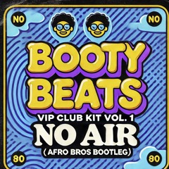 Jordin Sparks, Chris Brown - No Air (Afro Bros Bootleg)