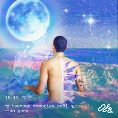 ఌ teenage memories ep.01 ఌ by da gora