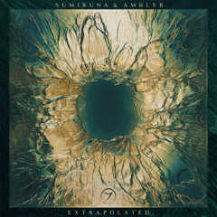 Sumiruna & Ambler - Extrapolated (seamless mix)