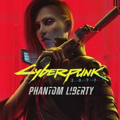 Cyberpunk 2077: Phantom Liberty Cinematic Trailer Music