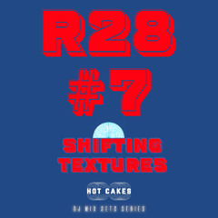 Shifting Textures - "R28-7" - Powered By #HotCakesMX