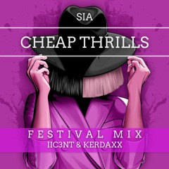 Sia - Cheap Thrills (IIC3NT & KERDAXX Festival Mix)