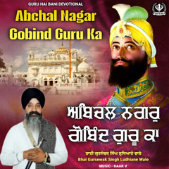 Abchal Nagar Gobind Guru Ka - New Shabad