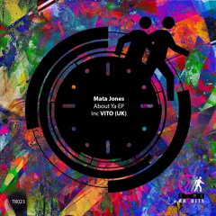 Mata Jones - About Ya (VITO (UK) Remix)