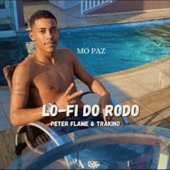 Peter Flame x Trakino - LoFi Do Rodo