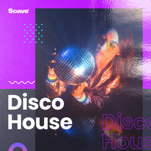 Stream Soave Listen to Disco House 2025 🕺 Disco Music playlist online