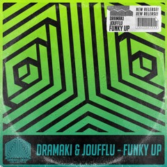 Dramaki & JOUFFLU - Funky Up (Original Mix)[FREE DOWNLOAD]