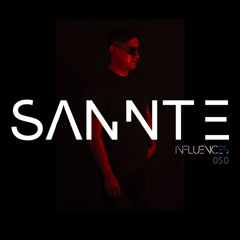 INFLUENCES EPISODE 050 - AUGUST 2025 - SANNTE