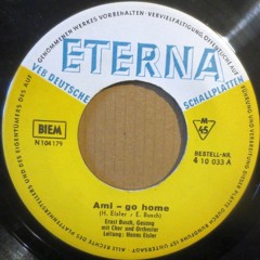 Ami, Go Home! - Ernst Busch (And Stay Home Version)