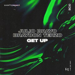 Braydon Terzo & Julio Bravo - Get Up (Original Mix)