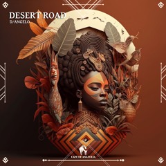 D/Angelo - Desert Road (Cafe De Anatolia)