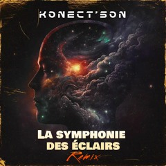 KONECT'SON - La Symphonie des éclairs (REMIX)