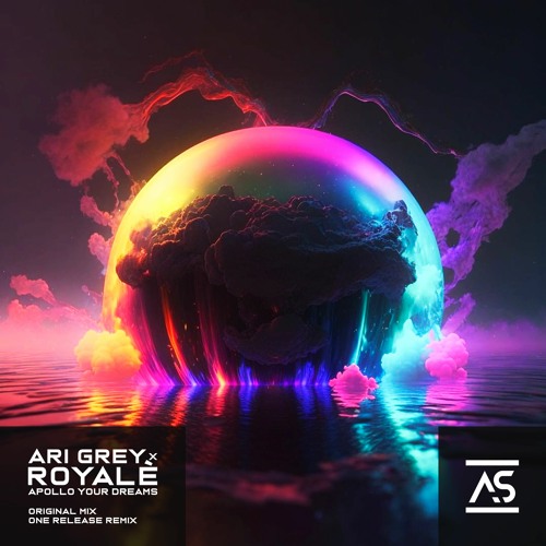 Ari Grey x ROYALÈ - Apollo Your Dreams (One Release Remix) [OUT NOW]