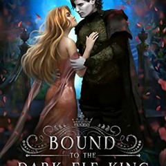 [PDF] ❤️ Read Bound to the Dark Elf King (Of Fate and Kings Book 1) by  Jessica Grayson