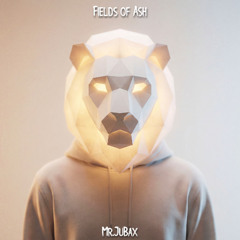 Mr.JuBax - Fields of Ash