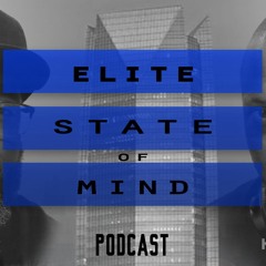 Elite State of Mind - Episode 1 - Emotion Creates Motion