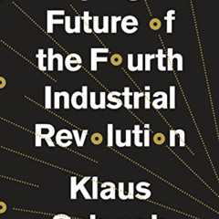 [Read] KINDLE 📬 Shaping the Future of the Fourth Industrial Revolution by  Klaus Sch