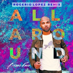 Bruno Fave - All Around (Rogerio Lopez Radio Edit)