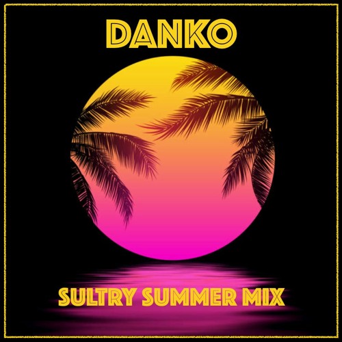 Sultry Summer Mix